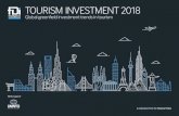 TOURISM INVESTMENT 2018 · tourism as a driver of job creation and economic growth across the globe. After fuels and chemicals, tourism is firmly established as the world’s third