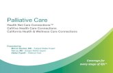 Palliative Care - Health Net · 2019. 1. 1. · Palliative Care • Specialized care for those with serious progressive illness in need of extra help • Focus on managing: – Symptoms