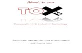 Ahead, to care - TOXpro · 2017. 4. 10. · OH14" OH15" OH16" OM2" OM3" OM4" OM5" MUMBAI' Site A Site B Site C Toxicology Expert’ support’ on’ MSDS’ creaon,’ internal ...