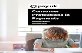 Consumer Protections in Payments · Consumer Protections in Payments 4 | © Pay.UK 2020 writing, is well underway. It is crucial that we gain insight into consumer understanding about