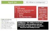 April 14 EQ- What is intelligence? · 4/4/2015  · 162. April 14 163. Intelligence Notes 164. Gardner’s Multiple Intelligences Survey 165. Sternberg’s Intelligence Survey HW-