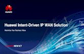 Huawei Intent-Driven IP WAN Solution · L2VPN （VLL）（ L2VPN VPLS） MPLS RSVP TE IGP LDP Any Topology, Any Service L3VPN （MPLS） Monitoring OA Production 3 -> 1 Reduced Network