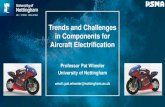 Trends and Challenges in Components for Aircraft ... and...Towards All-Electric Flight •All electric aircraft propulsion is possible •Series Hybrid will follow parallel hybrid