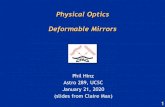 Physical Optics Deformable Mirrors - Lick Observatorymax/289/Lectures 2020/Lecture 4...2020/01/21  · Physical Optics Deformable Mirrors Phil Hinz Astro 289, UCSC January 21, 2020