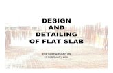DESIGN AND DETAILING OF FLAT SLAB - Rds · • good detailing of reinforcement will – restrict the crack width to within acceptable tolerances as specified in the codes and –