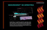 WAVE OM® W SPECTRA6 There are two spectrum displays in W-SPETRA: wideband and narrowband. They have the fol-lowing characteristics and capabilities: The wideband display is 2 MHz