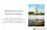 Telestroke and Teleneurology - AUPNStroke neurology evaluation by telemedicine: Initial hospital evaluation 2 day follow-up Hospital pre-discharge visit Outpatient follow-up Outcomes