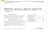 XGATE Library: Signal Gateway - NXP SemiconductorsXGATE Library: Signal Gateway, Rev. 0 Signal Gateway Theory 2 Freescale Semiconductor 2.1 The Purpose of Gateways In the past decade,