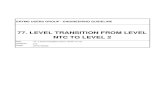 77. LEVEL TRANSITION FROM LEVEL NTC TO LEVEL 2...77_LNTC_to_L2_V_2.0.docx 77. Level transition from LNTC to L2 Page 10/40 3. Transition from level NTC to level 2 3.1 Introduction 3.1.1.1