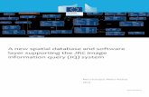 A new spatial database and software layer supporting the ...publications.jrc.ec.europa.eu › repository › bitstream › JRC87097 › lbn… · The new database has been designed