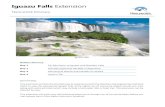 Iguazu Falls Extension · 2020. 2. 19. · Iguazu Falls Extension Naturetrek Itinerary Summary This extension outlines the shortest way to experience both the Brazilian and Argentinian