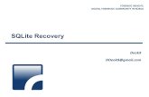 SQLite Recoveryforensicinsight.org/.../2013/07/INSIGHT-SQLite-Recovery.pdf · 2014. 8. 6. · SQLite 파일의복구 • 데이터추출을효과적으로하는방법 텍스트형식으로저장되어있으므로,