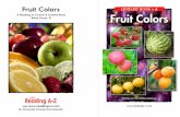 Fruit Colors LEVELED BOOK • A A Reading A–Z Level A ......Fruit Colors A Reading A–Z Level A Leveled Book Word Count: 31 Written by Harriet Rosenbloom LEVELED BOOK • A Fruit
