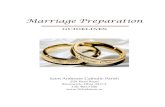 Marriage Preparation...Marriage preparation must be taken very seriously by a couple that wishes to marry. The Church’s preparation for marriage is not just for the wedding day,