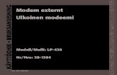 Modem externt BRUKSANVISNING Ulkoinen modeemi … · 2017. 9. 26. · Modem externt Ulkoinen modeemi Modell/Malli: LP-430 KÄYTTÖOHJE Nr/Nro: 38-1584 • BRUKSANVISNING Ver. 001-200405