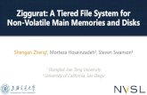 Ziggurat: A Tiered File System for Non-Volatile Main Memories … · 2019. 12. 18. · 1 Ziggurat: A Tiered File System for Non-Volatile Main Memories and Disks. Shengan Zheng †,