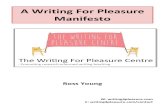 A Writing For Pleasure Manifesto · 2020. 12. 17. · When we teach our young apprentice writers, we must bear the sources of enjoyment and satisfaction in mind, and teach with a
