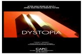 Dystopia · 2011. 6. 23. · 14.05.2011 – 28.08.2011 A show written by Mark von Schlegell / Une exposition écrite par Mark von Schlegell Dystopia After 4000 yeArs of sci-fi / Apres