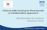 Clinical skills training for Pharmacists - a Collaborative approach · 2018. 11. 30. · Formative OSCE on day 2. Quality Education for a Healthier Scotland Collaborative CORE Clinical