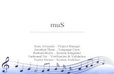 What Is muS? › ~aho › cs4115_Spring-2011 › lectures › 11-05-10_muS.pdf♪ Easily change attributes of a set of notes ♪ A brand new way to explore music composition ♪ Use
