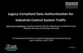 Legacy-Compliant Data Authentication for Industrial ... · Real Scenario on SWaT Testbed Verifies Signs Critical Data. 32 ACNS2017 Control Center PLC1 TCP/IP Switch PLC3 Implementation