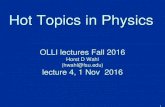 Hot Topics in Physics - Florida State Universitywahl/olli16physics/lectures/hotphys04.pdf · 2016. 11. 7. · 1 OLLI lectures Fall 2016 Horst D Wahl (hwahl@fsu.edu) lecture 4, 1 Nov