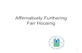 Affirmatively Furthering Fair Housing · 2020. 4. 23. · – AFH is inconsistent with fair housing and civil rights laws – AFH is substantially incomplete • Written notice of