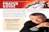 THE WEEK THAT CHANGES EVERYTHING YOUR PRAYER …orders.rodparsley.com/assets/pdf/prayerguideweb.pdf · 2010. 6. 25. · MIRACLE DEVELOP A LIFE OF EVER-INCREASING FAITH “A man reaps