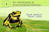 An Introduction to 1 Environmental Sciencemslianne.weebly.com/uploads/3/9/0/5/3905138/introduction...Environmental Science vs. Environmentalism •Environmental Science: Objective,