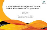 Linux System Management for the Mainframe Systems …...• How Does Linux/390 Compare to Unix System Services? • How Does Linux/390 Compare to Other Linux platforms? • What is