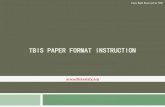 TBIS PAPER FORMAT INSTRUCTION...Copy Right Reserved by TBIS Content 1. Page setup 2. Paragraph setup 3. Title 4. Abstract and key words 5. Paper’s main body 6. Chapter headings 7.