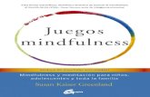 Juegos mindfulness (Psicoemoción) (Spanish Edition) · Daniel Goleman, autor de Inteligencia emocional «Susan Kaiser Greenland ha representado un papel fundamental en adaptar las
