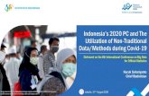 Indonesia’s 2020 PC and The Utilization of Non-Traditional ......Jakarta, 31st August 2020 1 Indonesia’s 2020 PC and The Utilization of Non-Traditional Data/Methods during Covid-19