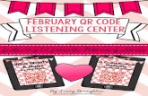 February QR Code Listening Center-TPT · 2018. 2. 22. · by Marc Brown Clifford’s First Valentine’s Day by Norman Bridwell. Clifford, We Love You! by Norman Bridwell There Was