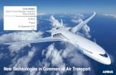 New Technologies in Commercial Air Transport · 2019. 5. 18. · 2010 2030 2050 The AIRBUS Strategy Incremental Innovation Disruptive Concepts Balance between incremental and breakthrough.