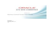 Business Control Center User’s Guide · 2013. 7. 25. · Business Control Center User’s Guide Oracle ATG One Main Street Cambridge, MA 02142 USA. ATG Business Control Center User’s