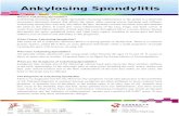 Ankylosing Spondylitis - HKARF · 2019. 7. 7. · Ankylosing Spondylitis - 3 - especially tuberculosis. Thus, a TB test is ususally required before starting any of the TNF therapies.