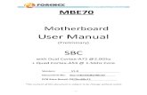 User Manual - Forenex · User Manual (Preliminary) SBC with Dual Cortex-A72 @2.0Ghz + Quad Cortex-A53 @ 1.5Ghz Core Version: V1.0 Document No: doc-mbe7018w40v10 PCB Bare Board: PB70m68v11
