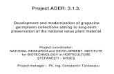 Project ADER: 3.1.3. · 2019. 2. 26. · Project ADER: 3.1.3. Development and modernization of grapevine germplasm collections aiming to long-term preservation of the national value