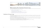 Managing the System Event Log - Cisco...Managing the System Event Log Thischapterincludesthefollowingsections: • SystemEventLog,page1 • ViewingtheSystemEventLogforaServer,page2