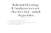 Identifying Undercover Activity and Agents · Conduct of Undercover Agents. 3 1.Funding, Scope, and Capabilities of Federal, State and Local agencies. ... behavior and providing real