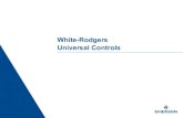 White-Rodgers Universal Controls - Emerson Electric...With 80+ years experience building OEM parts, White -Rodgers has the expertise to create Universal Controls that can seamlessly