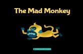 The Mad Monkey · Things happen that make us mad! It’s okay to get angry. Anger is one of the many emotions that we have. Everyone gets mad sometimes, just like Monkey and Lion