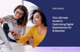 The Ultimate Guide to Optimizing Digital Experiences for ......to Optimizing Digital Experiences for Enterprise decibel.com 2 To meet rising customer expectations for websites and