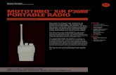 MOTOTRBO XiR P3688 PORTABLE RADIO - Trucom · 2018. 10. 4. · PRODUCT SPEC SHEET MOTOTRBO™ XiR P3688™ PORTABLE RADIOS GENERAL SPECIFICATIONS XiR P3688 VHF UHF BAND 1 350 Channel