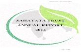 SAHAYATA TRUST ANNUAL REPORT 2014Sahayata Trust operates in response with relief and aid to natural disasters as well as the outcome of communal riots. With each case poor children