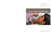 A HEAlTHIER, SAFER, ANd MORE PROSPEROuS WORld ...REPORT OF THE CSIS COMMISSION ON Smart Global Health Policy A HEAlTHIER, SAFER, ANd MORE PROSPEROuS WORld COCHAIRS William J. Fallon