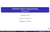 CIS192 Python Programming - Introductioncis192/fall2016/files/lec/lec...IDEs also available: PyDev for Eclipse, PyCharm Set your editor to interpret tabs as four spaces Python is whitespace-sensitive
