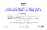 SciDAC PI Meeting, July 23-24, 2018 Partnership Center for ...€¦ · Leadership in HBPS. Production component Center for High-fidelity Boundary Plasma Simulation (High-fidelity