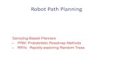Sampling-Based Planners – PRM: Probabilistic Roadmap Methods – RRTs: Rapidly ...allen/F19/NOTES/probabilistic_path... · 2019. 10. 10. · PRM 4. Graph Search for shortest path